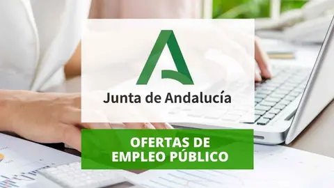 La Junta de Andaluc&iacute;a ofrece 2.605 plazas de empleo p&uacute;blico