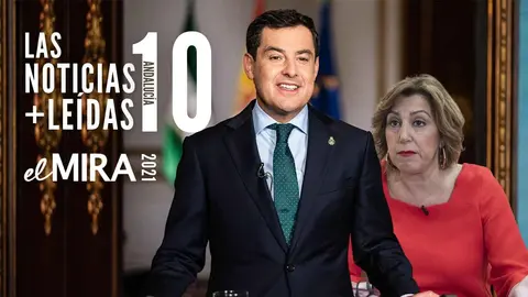 Las 10 noticias de Andaluc&iacute;a m&aacute;s le&iacute;das en El MIRA en un 2021 marcado por la pandemia