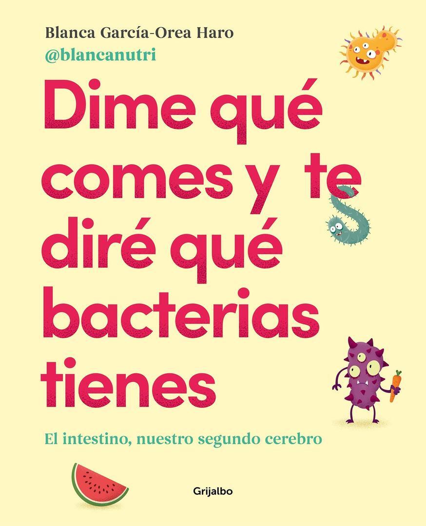 Dime qué comes y te diré qué bacterias tienes - Blanca García-Orea Haro