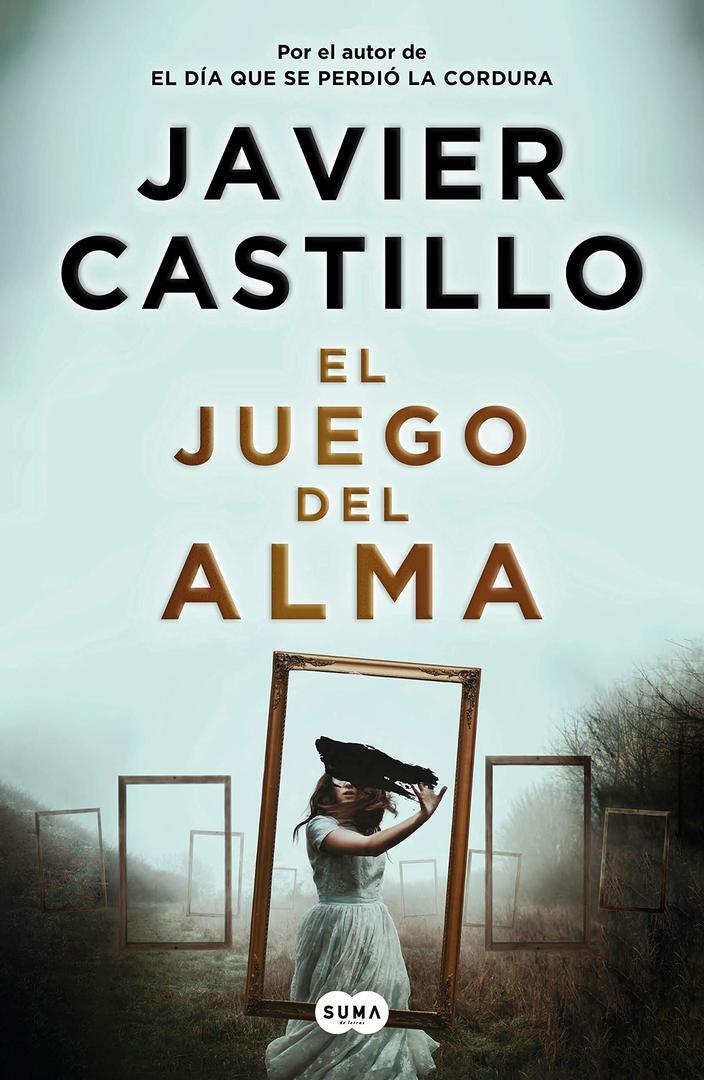 El Juego del Alma – Javier Castillo